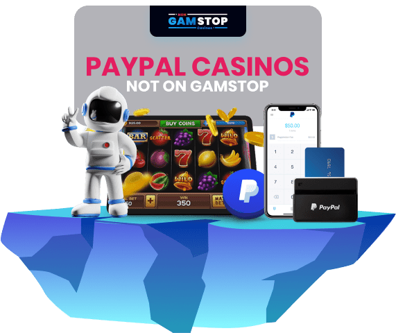 The Rise of PayPal Casinos Not Registered with GamStop